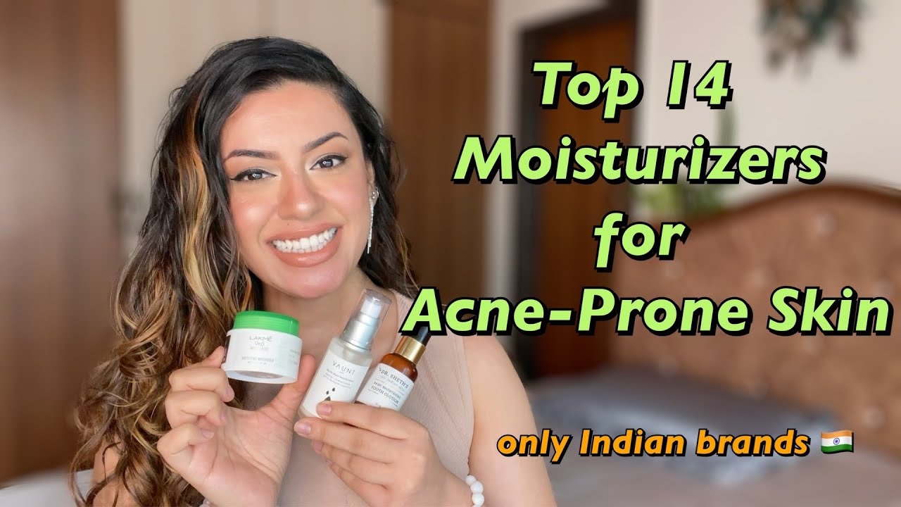 Top 14 Best Moisturizers for Combination Acne-Prone Skin 💯 Indian Skincare Only🇮🇳 | Preiti Bhamra