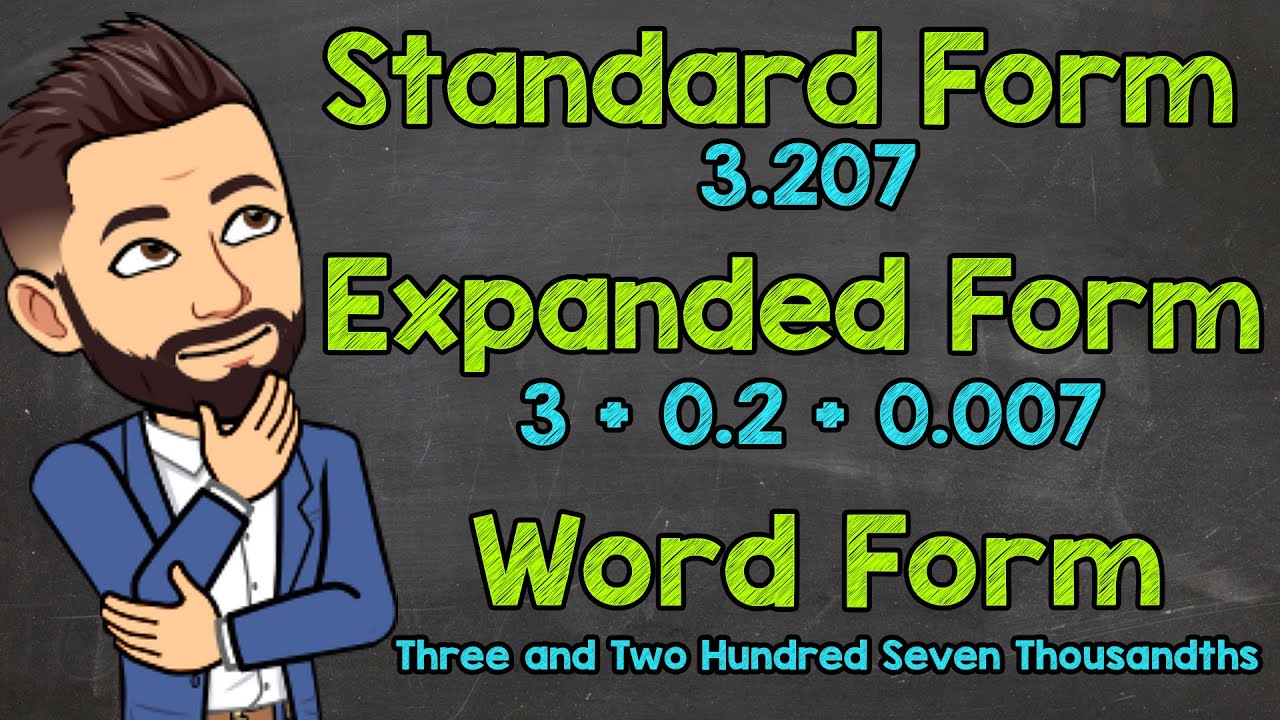 Decimal Expanded Form, Word Form, and Standard Form | Math with Mr. J