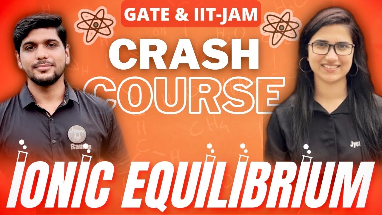 Ionic Equilibrium | GATE Chemistry Crash Course | IIT JAM Crash Course Chemistry | Chemical Science