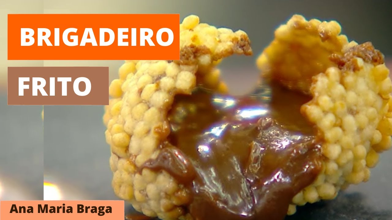 Brigadeiro Frito - Ana Maria Braga - (mais voc&ecirc;) receita de hoje 08/10/2021