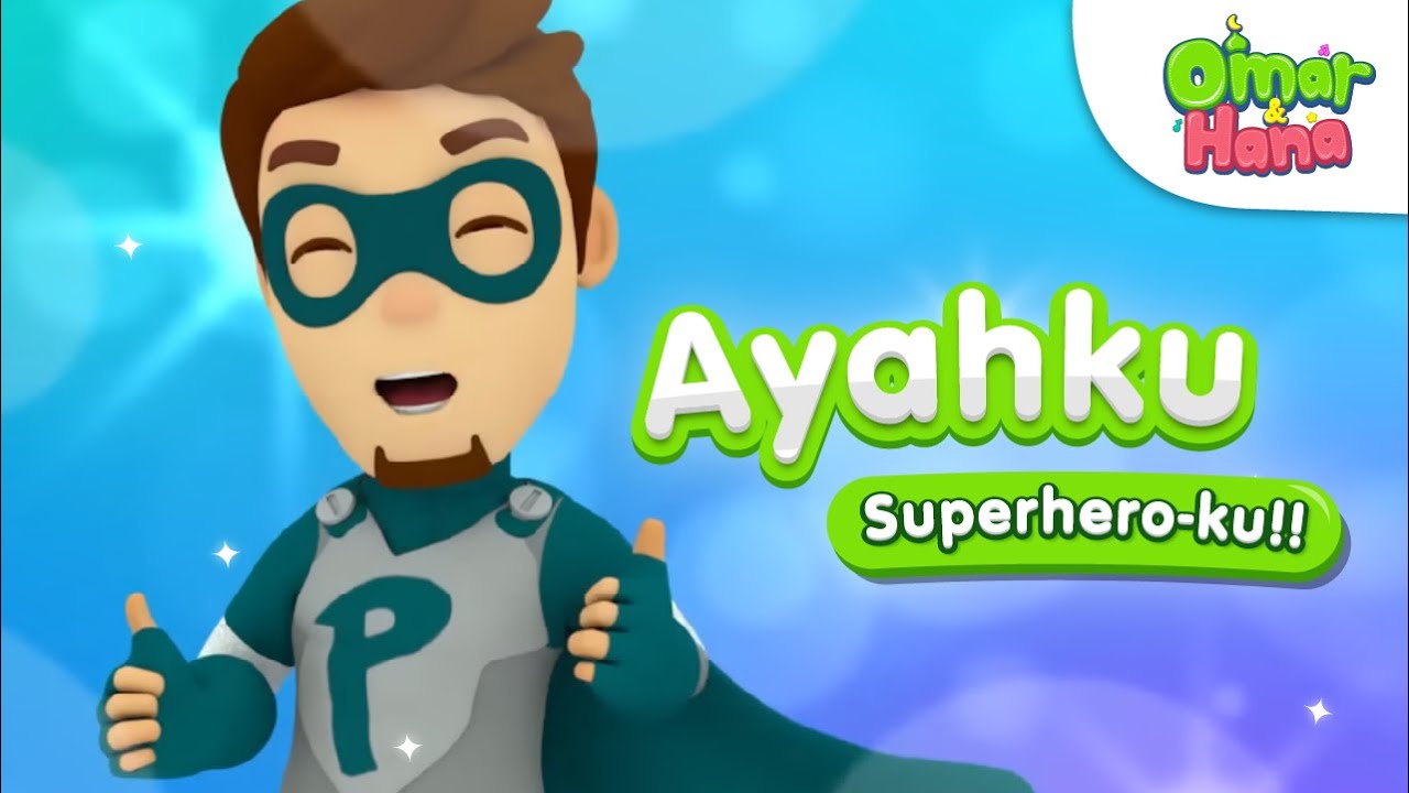 Ayahku Superheroku! 🦸‍♀️| Lagu Anak Islami | Omar & Hana