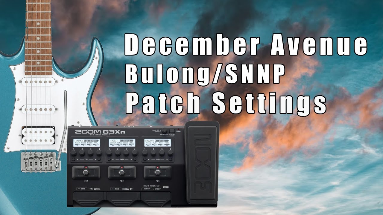 Zoom G3Xn Patch-December Avenue-Bulong/Sa Ngalan Ng Pag-ibig- Guitar Effects-M-tone (Tagalog)