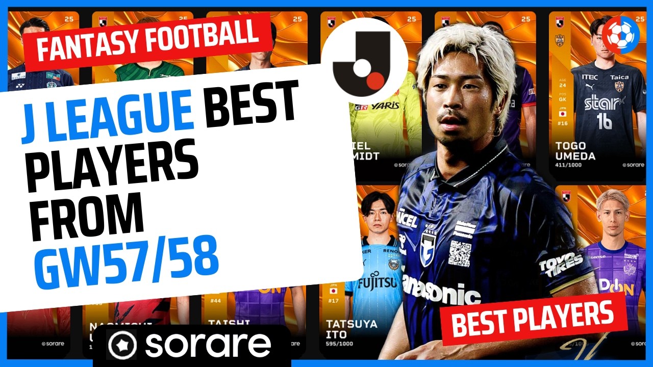 Sorare J League Gameweek 57-58 - Highest Player Scores This Week