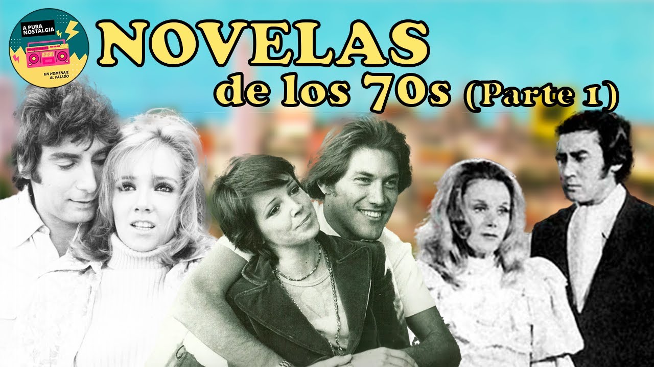 NOVELAS ARGENTINAS de los 70S (Parte 1)