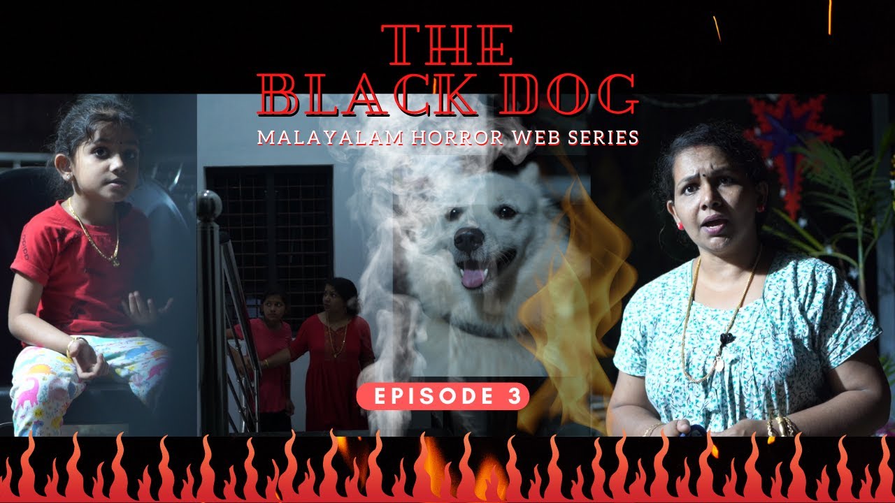 The Black Dog | Episode 03 | ദി ബ്ലാക്ക് ഡോഗ് | Malayalam Horror Thriller Web Series