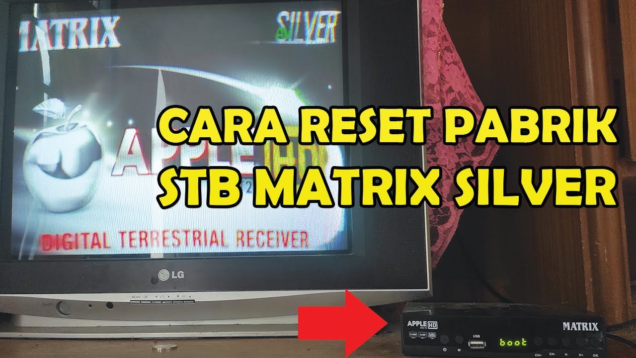 Cara Reset Pabrik Set Top Box Matrix Silver DVB-T2