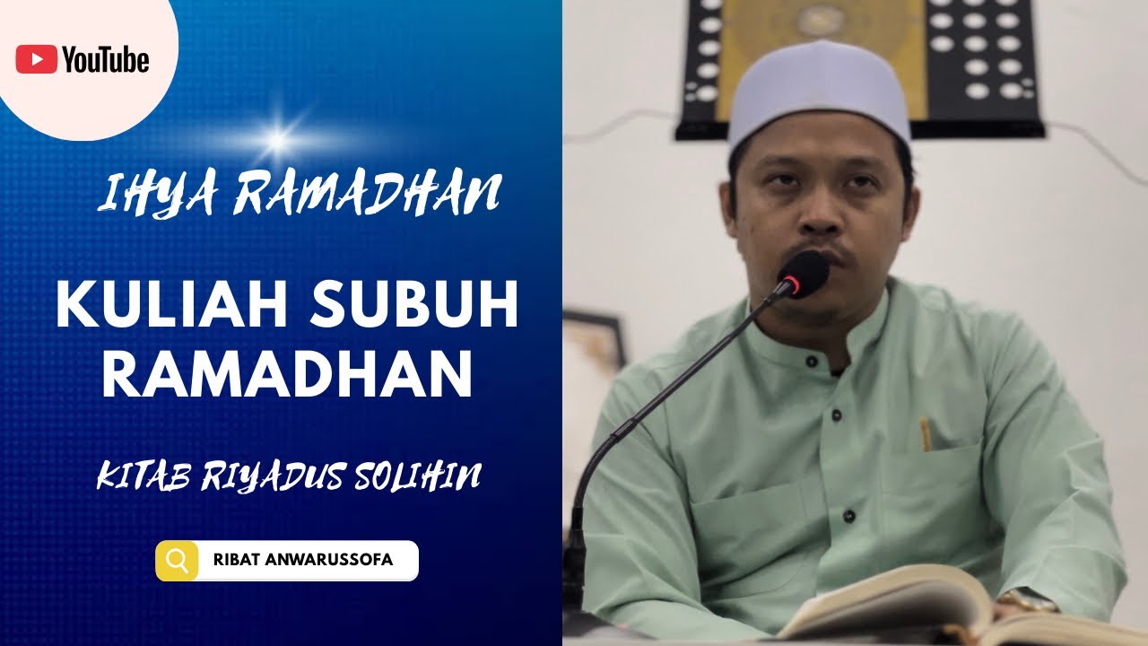 Ihya' Ramadhan 1447H | Kuliah Subuh 03 Ramadhan (Kitab Riyadus Solihin)