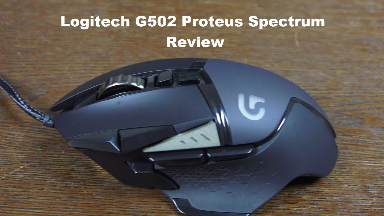 Logitech G502 Proteus Spectrum Gaming Mouse Review