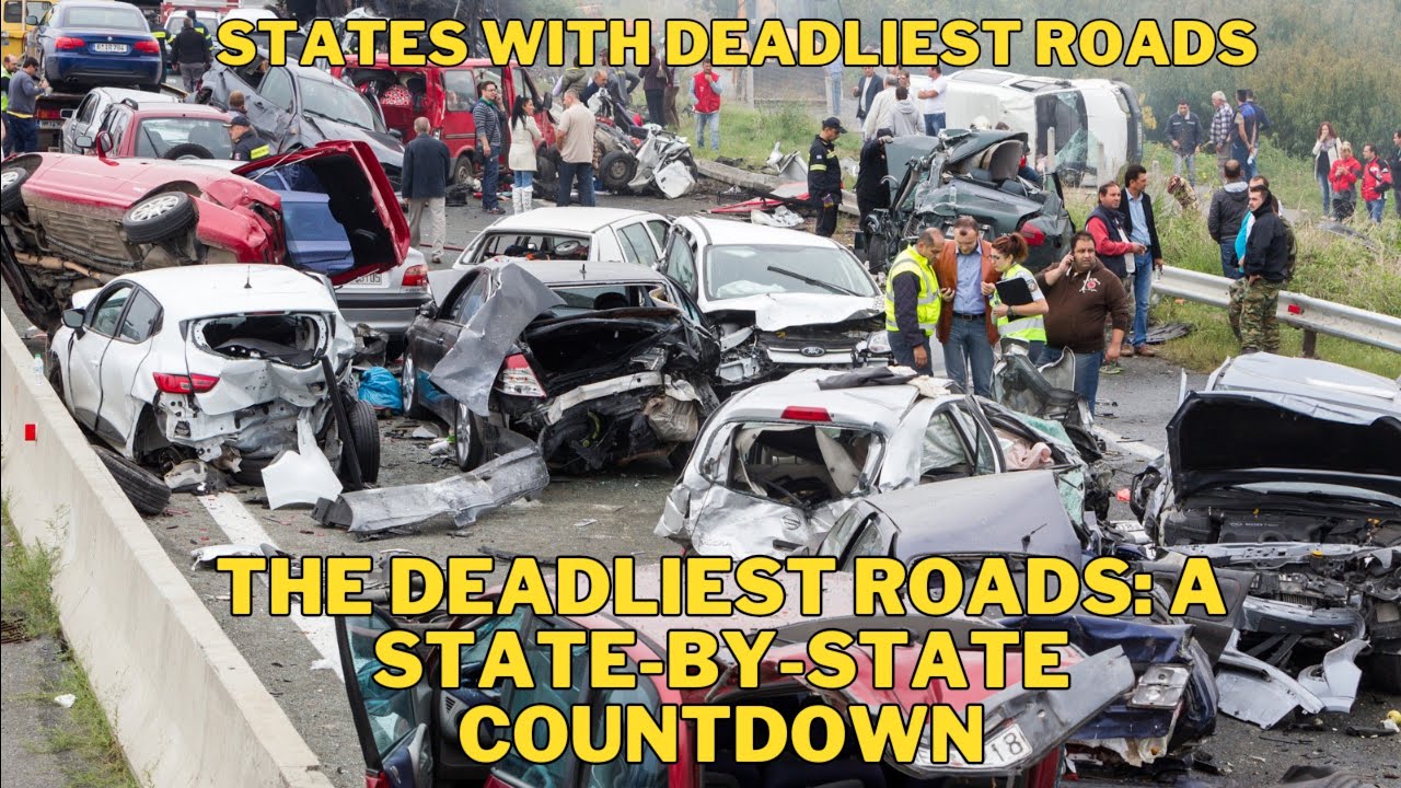 The Deadliest Roads: A State-by-State Countdown