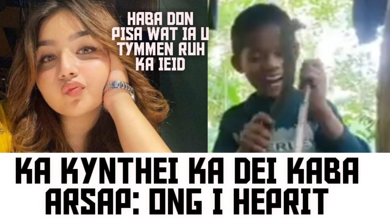 SAPHRIANG STET KA VIDEO BA KREN UNE U KHYNNAH NAMAR BA U KREN LA KUM U RANGBAH.