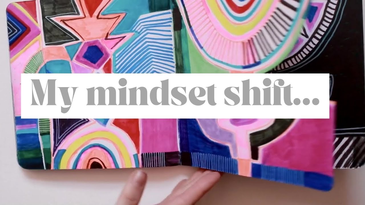 This is the mindset shift which has helped me the most in my art making...