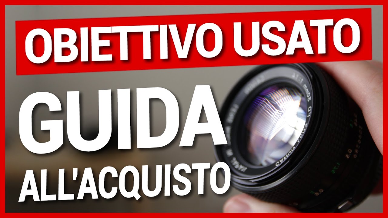 Comprare Obiettivi USATI: 5 Controlli per NON FARSI TRUFFARE