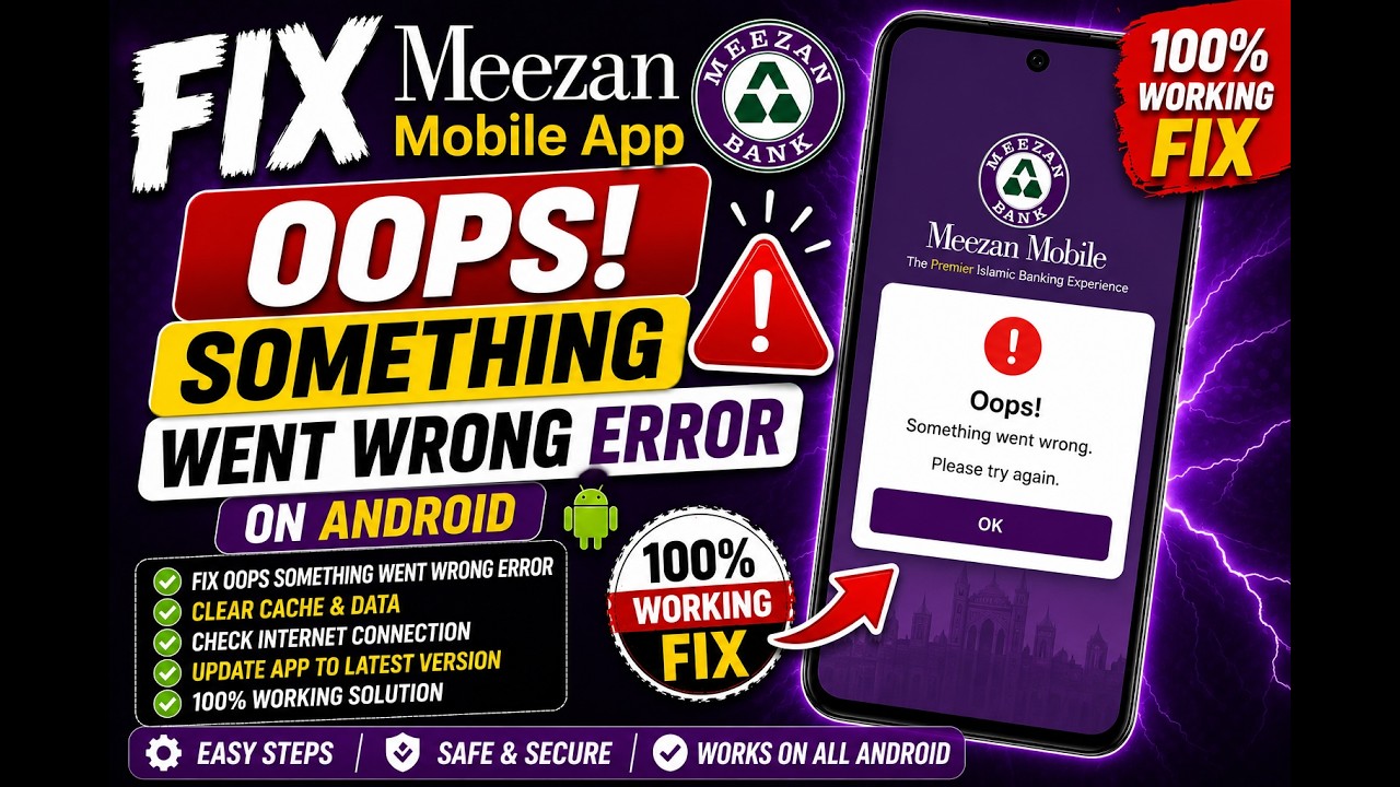 Fix Meezan Mobile App Oops Something Went Wrong Error on Android (2026) | 100% Working Solution