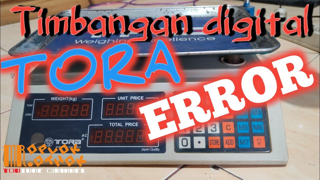 Timbangan DIGITAL TORA yang ERROR @mroplok-othok2888