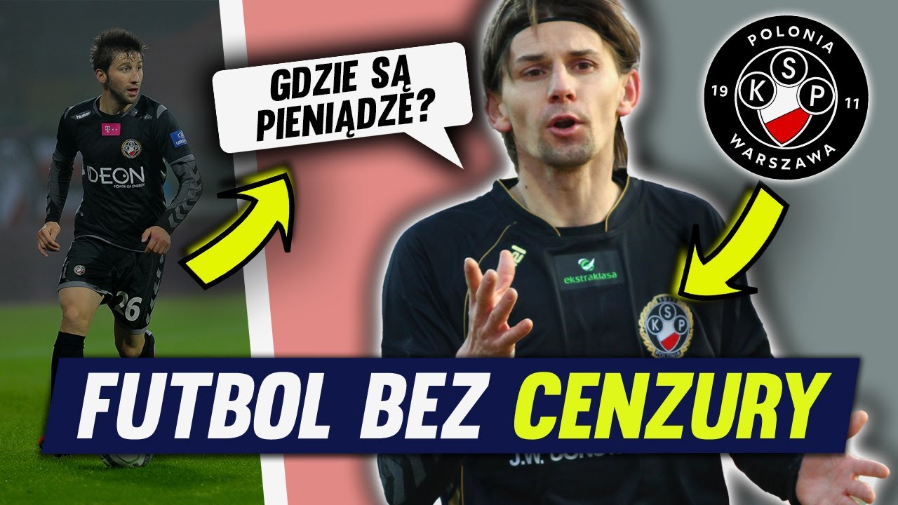 Jak upadła Polonia Warszawa? - FUTBOL BEZ CENZURY