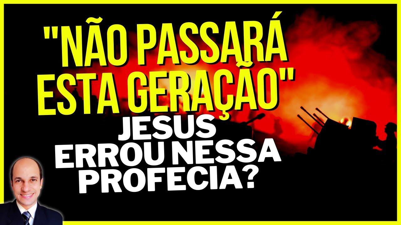 UMA PROFECIA DE JESUS FALHOU: Não passará esta geração sem que tudo isto aconteça?