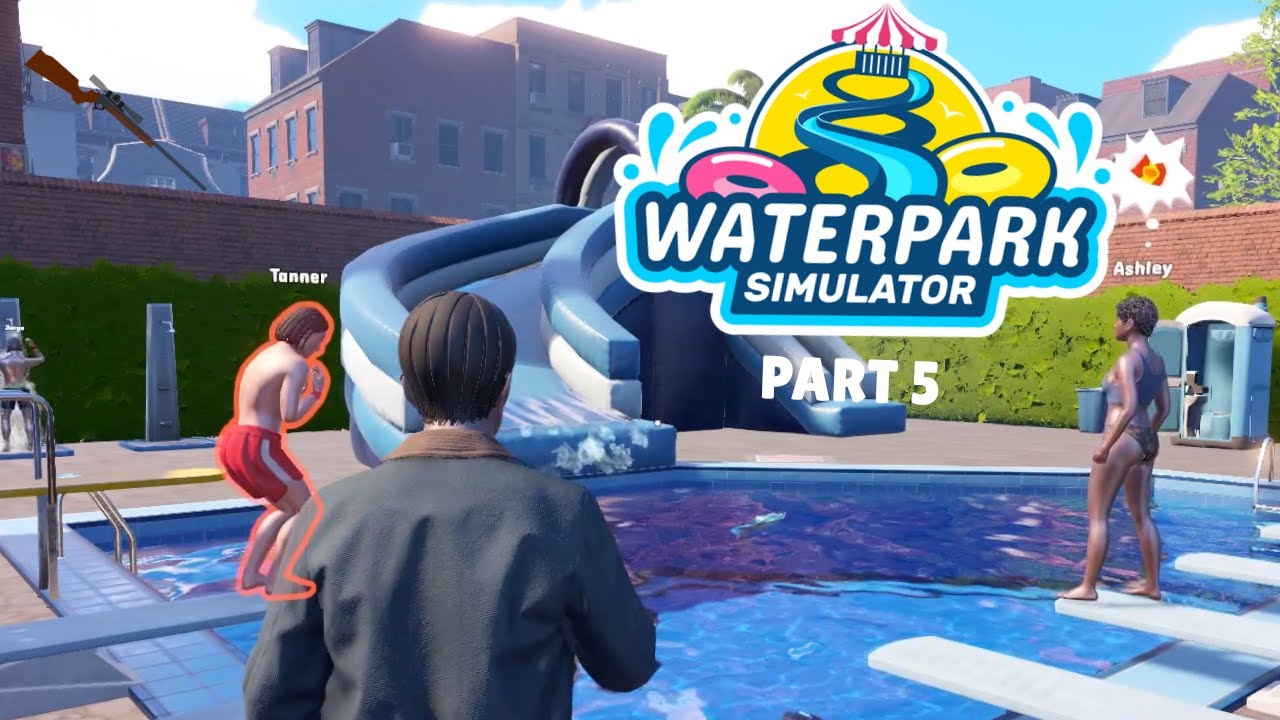 THERE'S A SNIPER ON THE LOOSE! | Waterpark Simulator Playtrhough and Funny moments (Part 5)