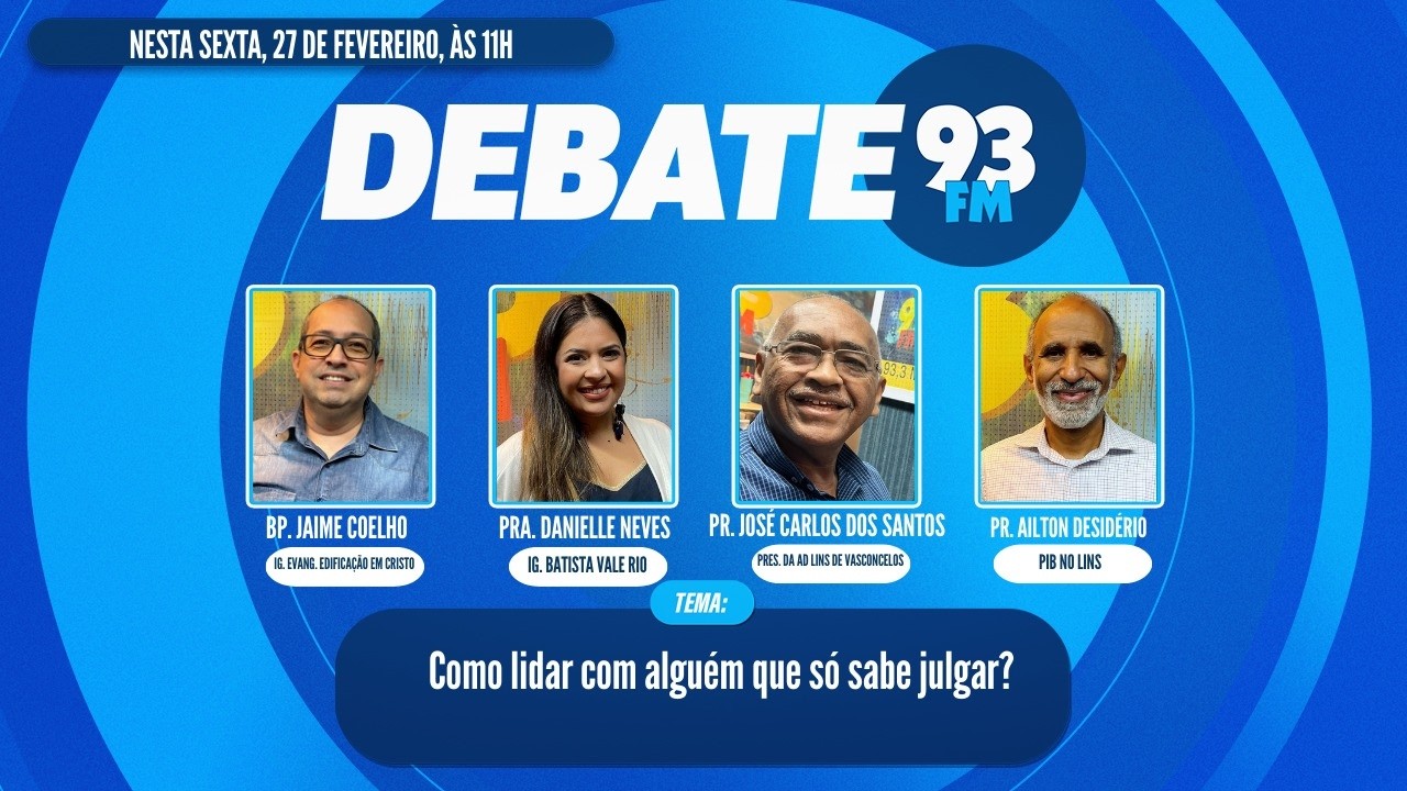 Julgamento - Como lidar com alguém que só sabe julgar? - Debate 93 - 27/02/2026
