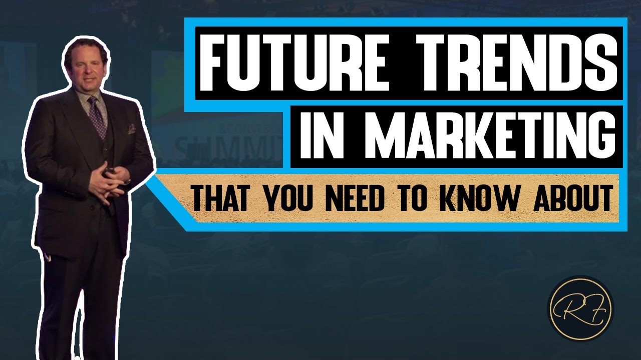Future Trends in Marketing: Mega Trends You Need to Know About