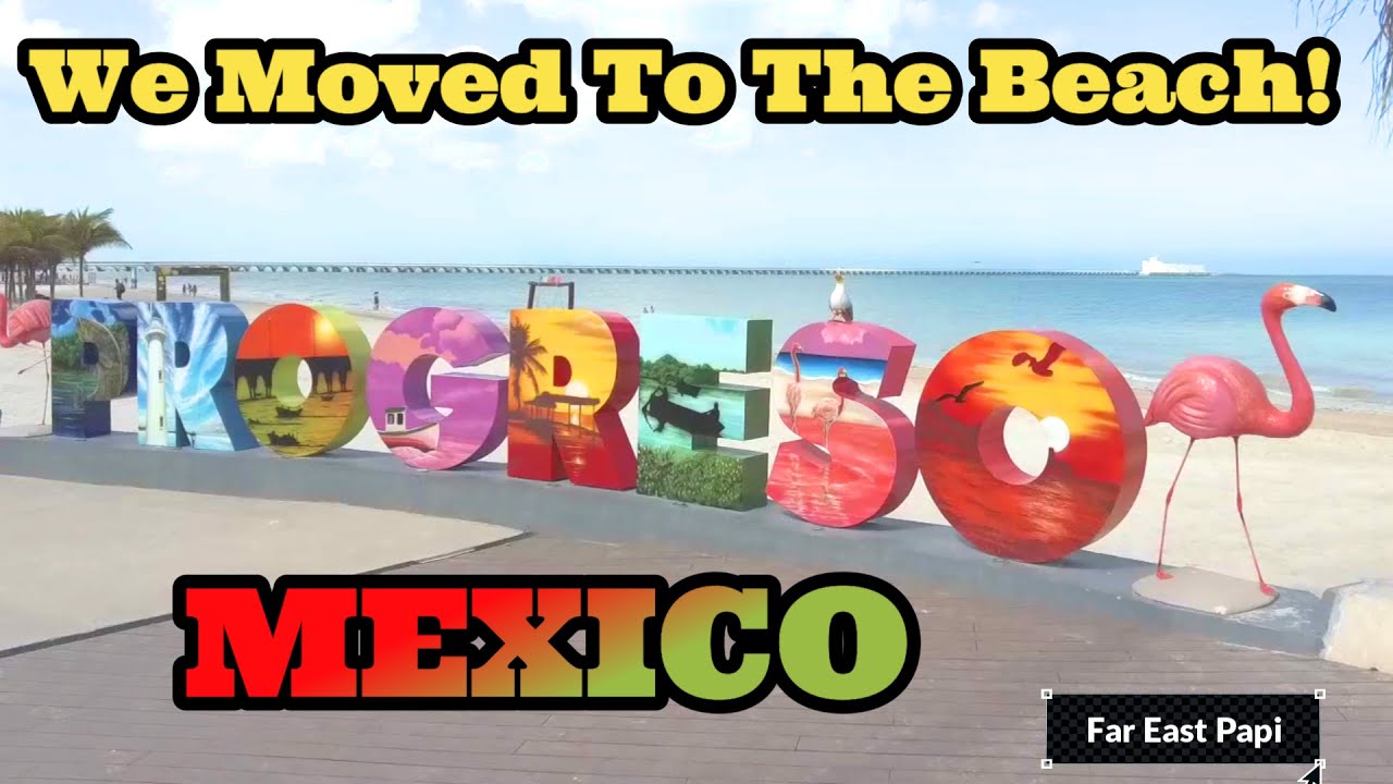 LIVING ON THE BEACH IN PROGRESO MEXICO!