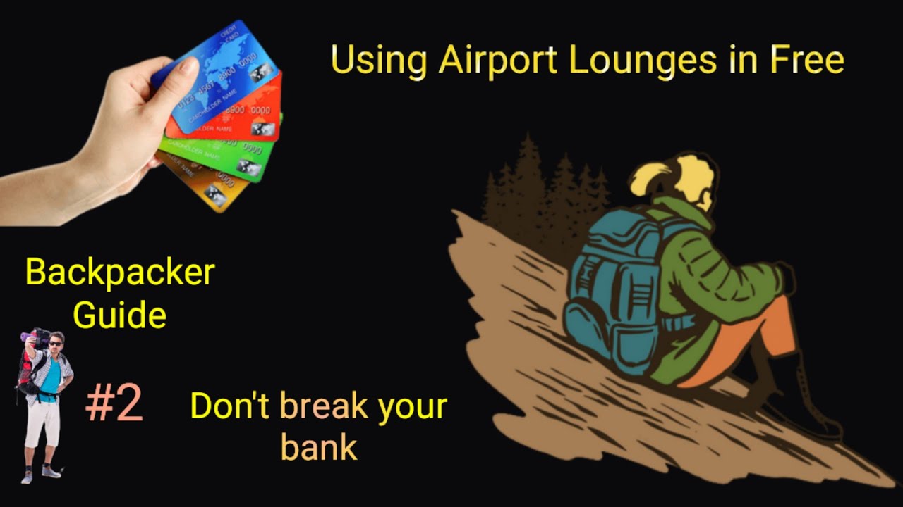 Backpackers Guide : Use Airport Lounges  without Breaking the Bank#2
