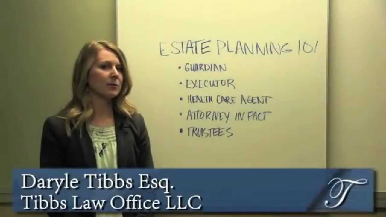 Tibbs Law Office Estate Planning Law 101:  Introduction To Estate Planning