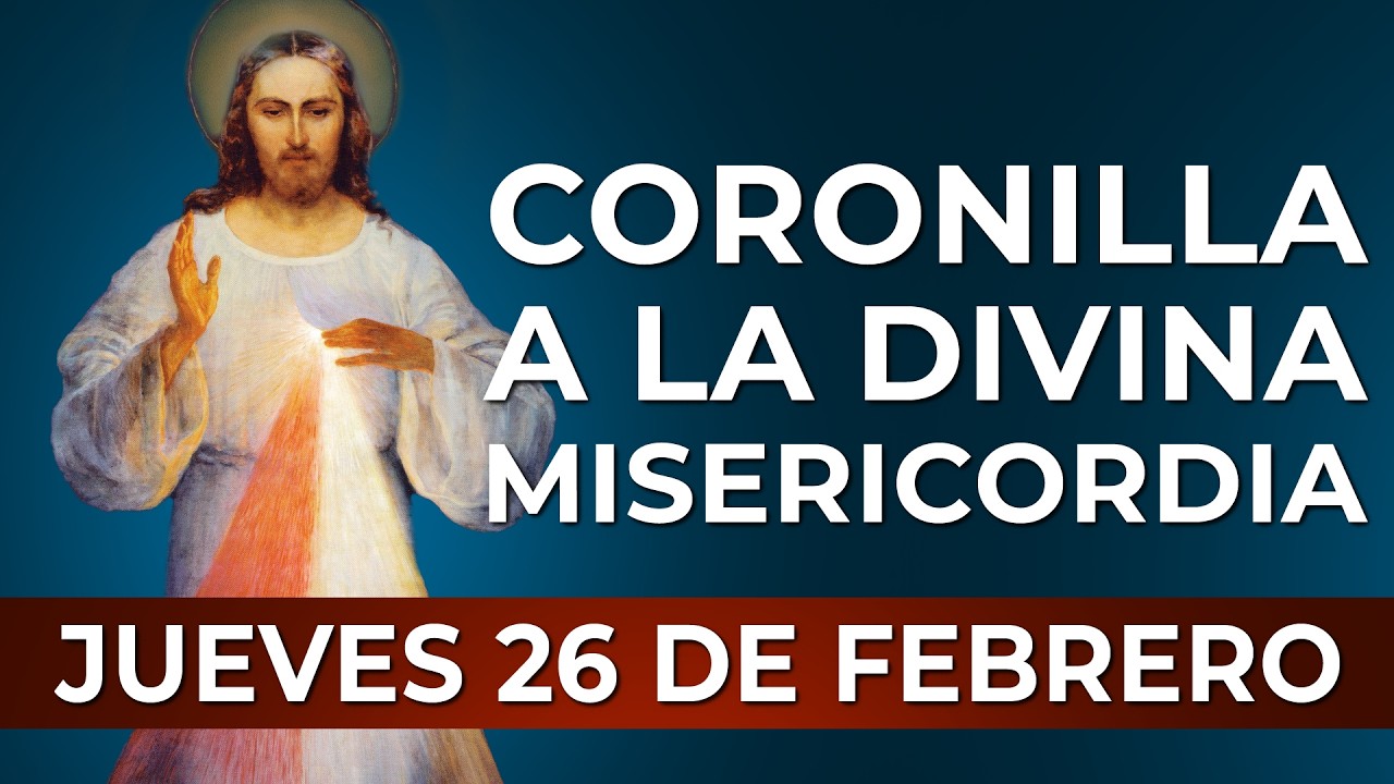 Coronilla a la Divina Misericordia - Jueves 26 de Febrero #divinamisericordia #coronilla