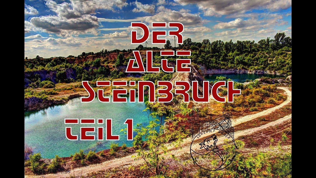 Lost Place - Der alte Steinbruch [Teil1] | LoneWolfUrbexTV