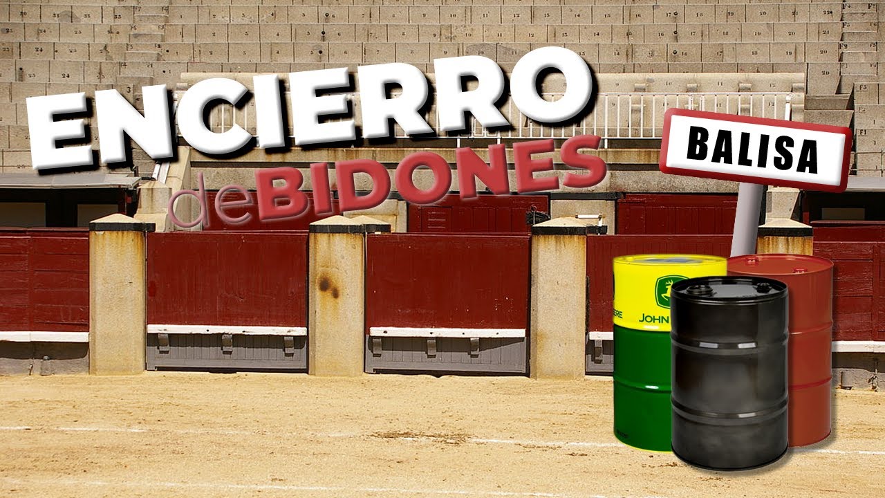 ENCIERRO BIDONES - BALISA | OmarMG 93