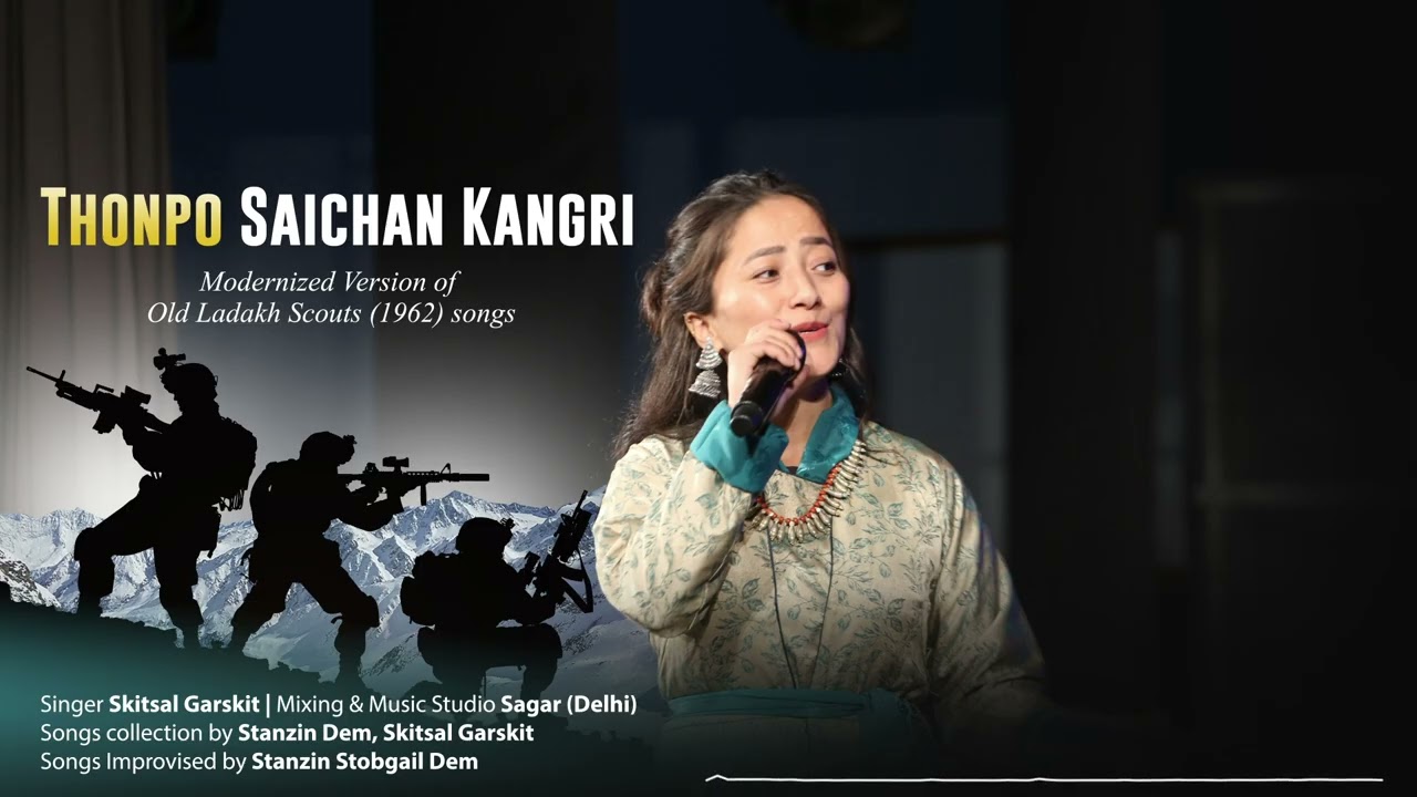 THONPO SAICHAN KANGRI | SKITSAL GARSKIT | STANZIN DEM | OLD LADAKH SCOUTS SONGS | MODERNIZED VERSION