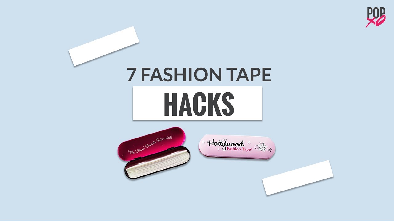 7 Fashion Tape Hacks - POPxo Fashion