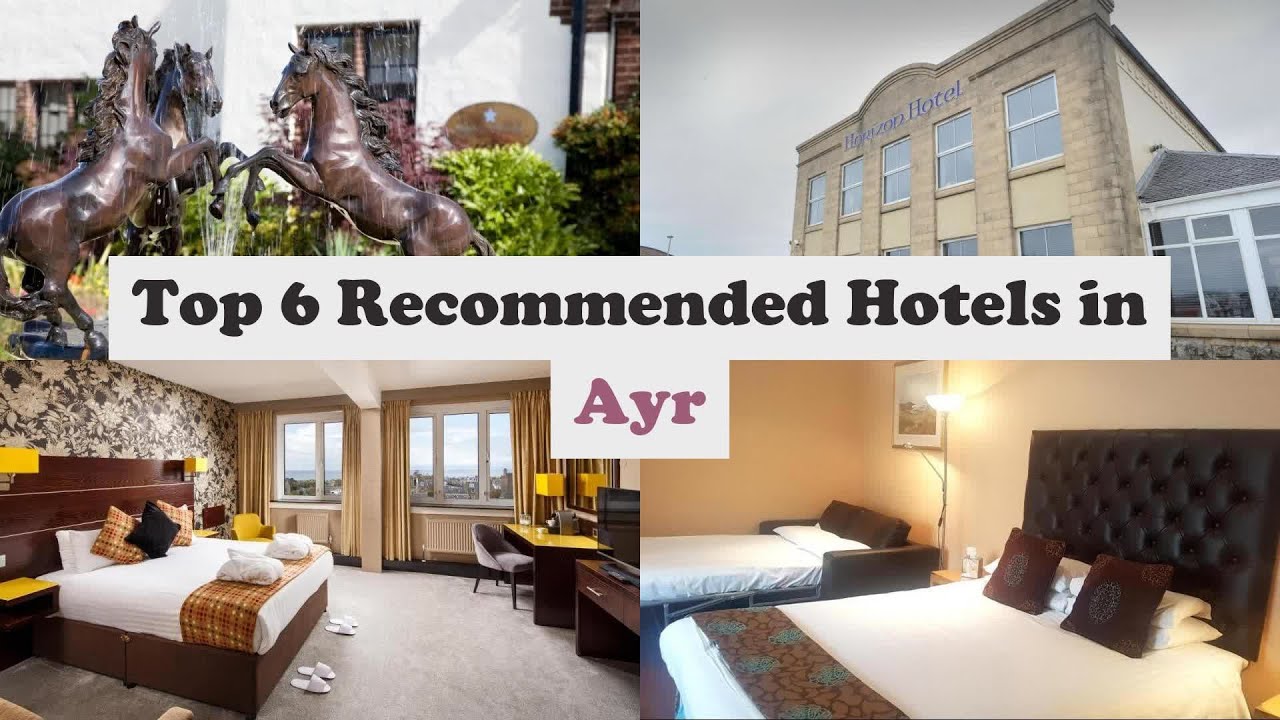 Top 6 Recommended Hotels In Ayr | Best Hotels In Ayr