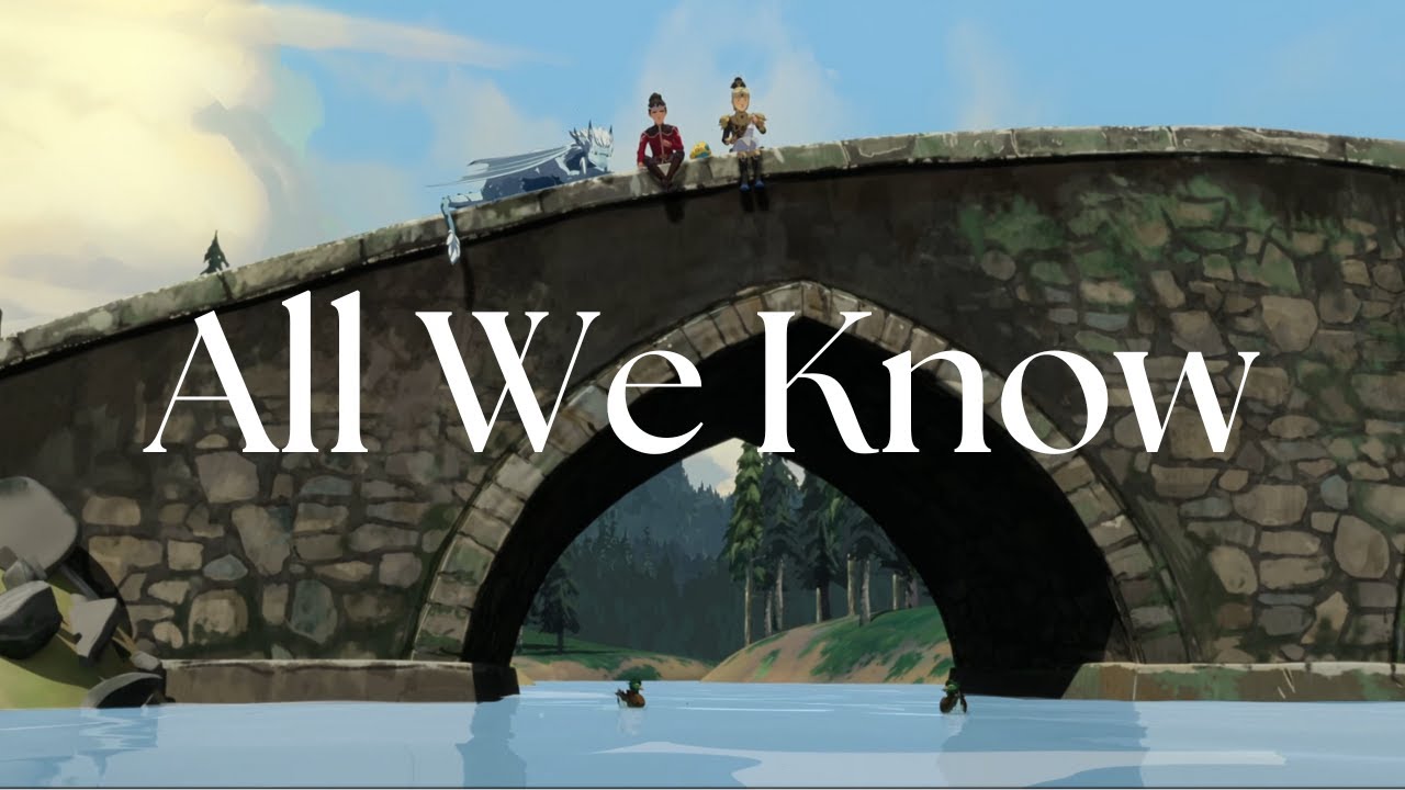 All We Know - Ezran, Aanya, Azymondias