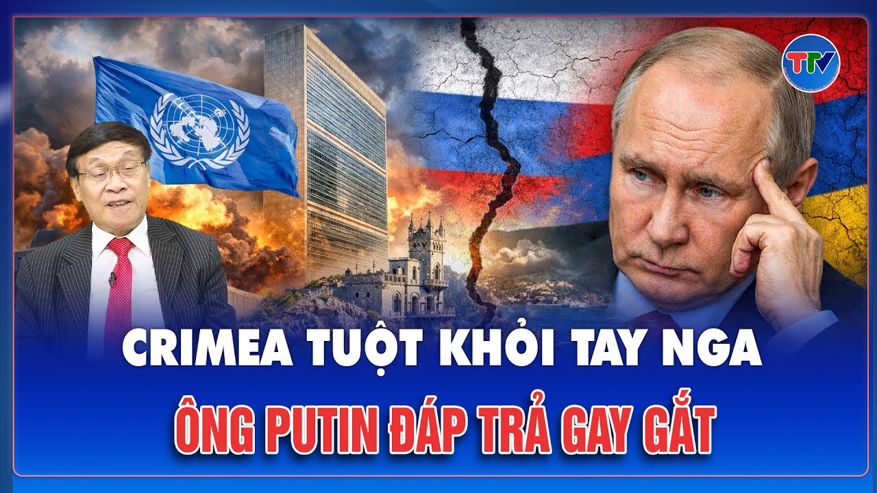 ĐIỂM NÓNG QUỐC TẾ: Liên Hợp Quốc bác quyền tự quyết Crimea, ông Putin đáp trả gay gắt