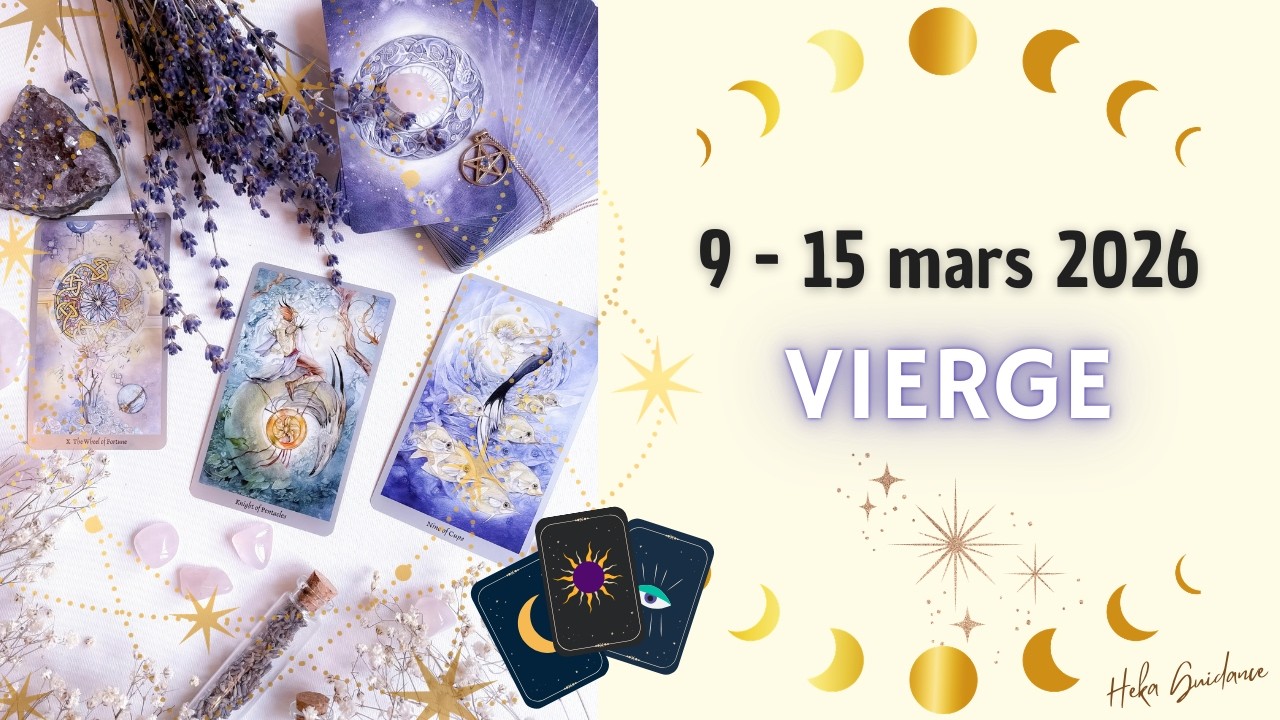 VIERGE du 9 au 15 mars 2026