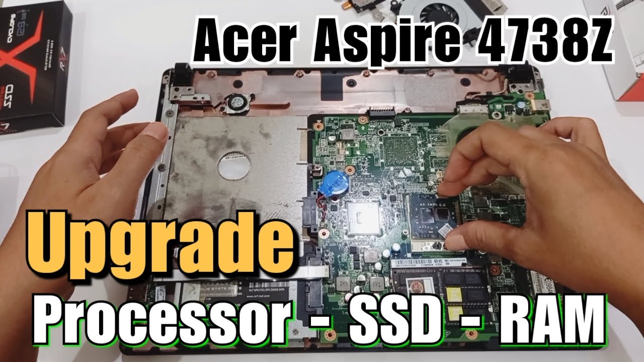 Acer Aspire 4738Z | Upgrade Processor SSD & RAM