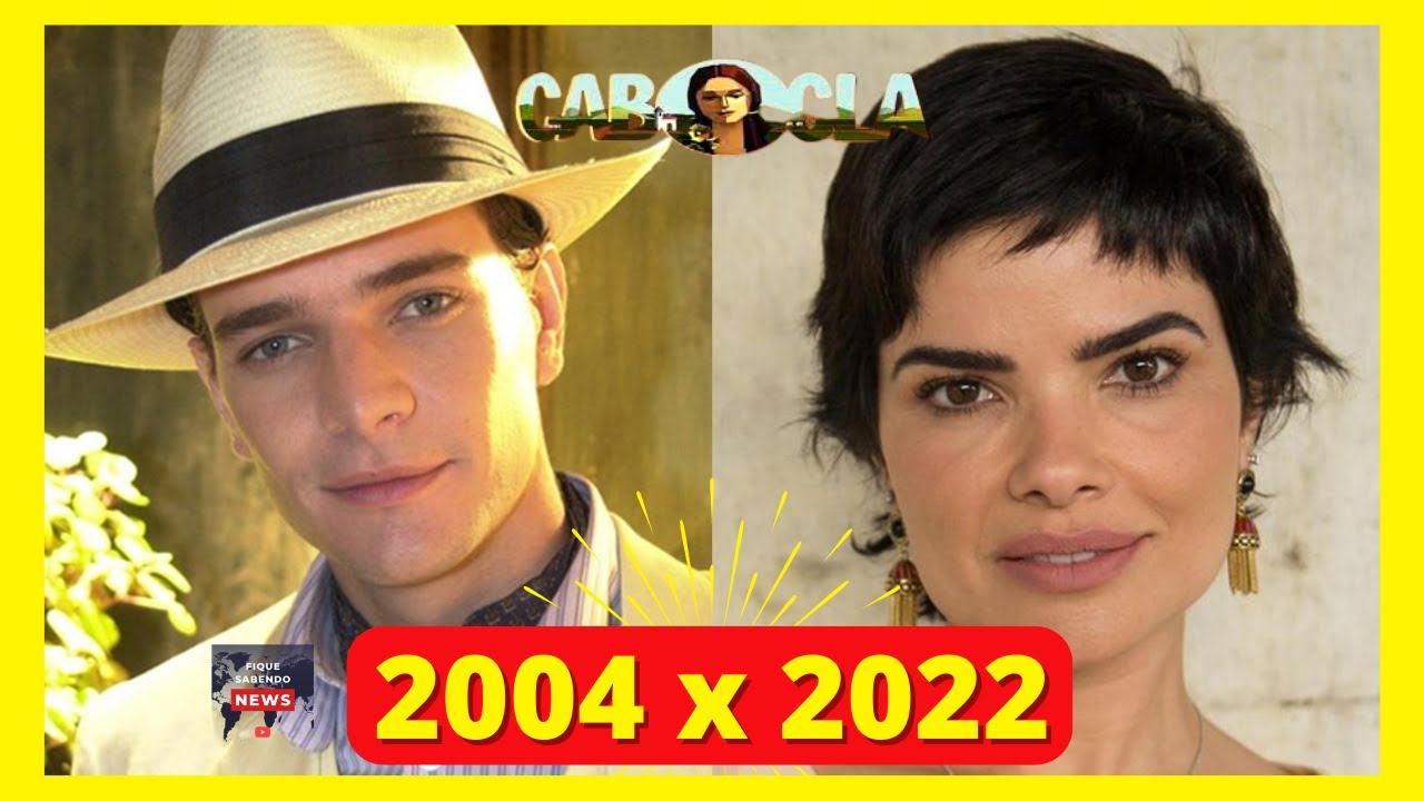 NOVELA CABOCLA, Antes e Depois dos Atores, Idade, Aparência e Falecidos (2004 - 2022) 📺🎬👩‍🌾