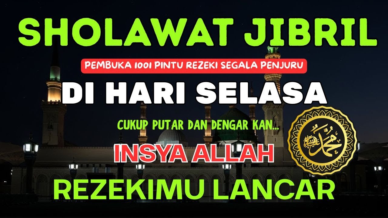 🔴 SHOLAWAT NABI PENGABUL HAJAT, PENARIK REZEKI PALING AMPUH,, Salawat Jibril