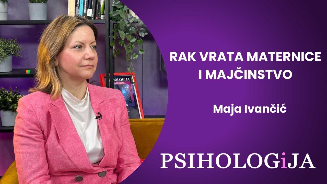 S02E24 PSIHOLOGiJA #64- Rak vrata maternice i majčinstvo (Maja Ivančić)