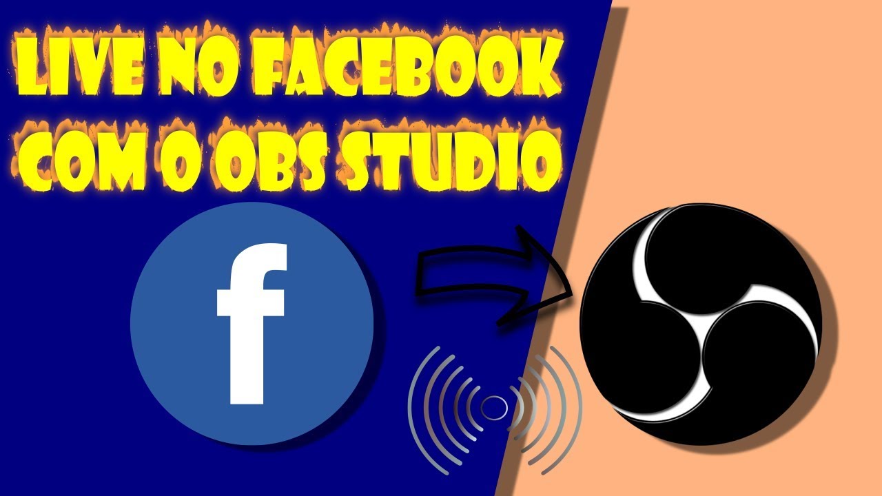 Como Fazer Live no Facebook com o OBS Studio (2020)