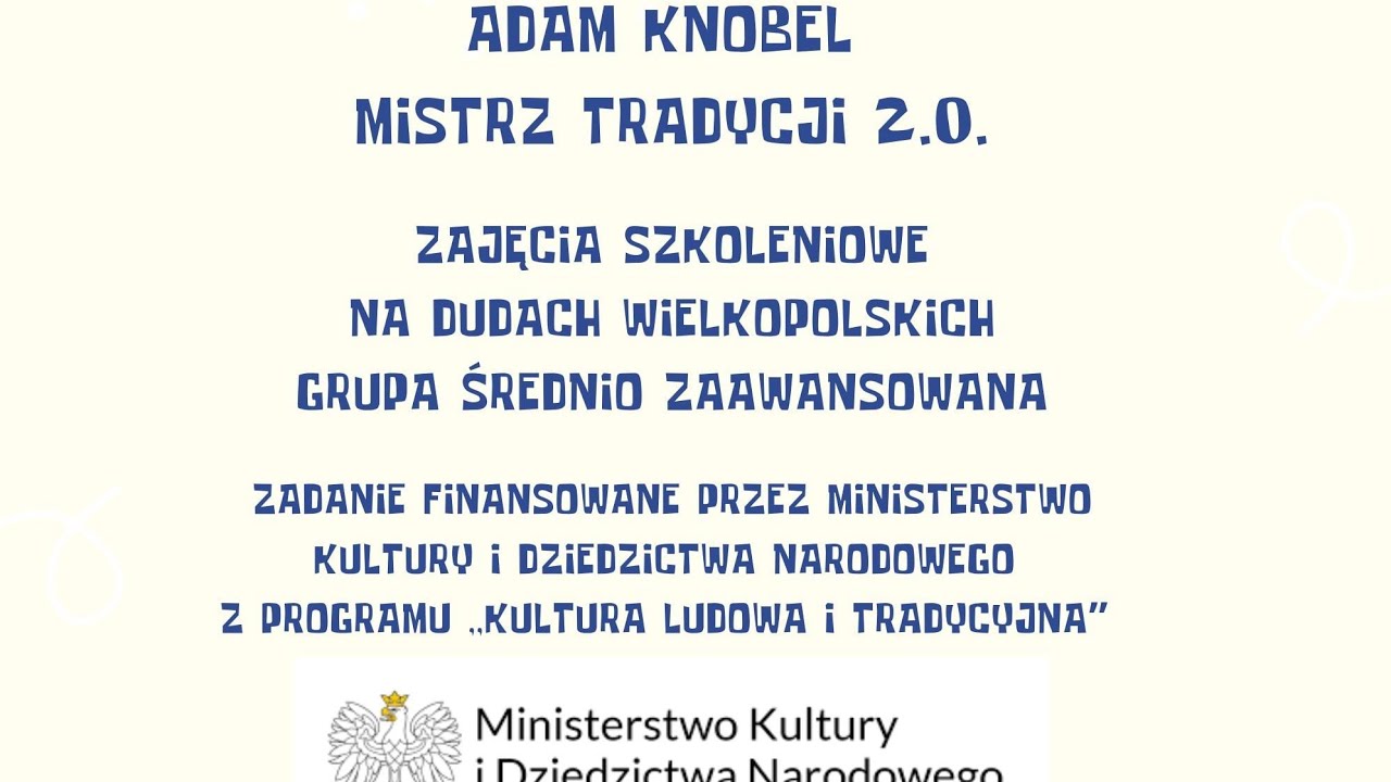 ,, Adam Knobel – Mistrz tradycji 2.0 ” Dudy Wielkopolskie Kapela ZPiT Żeńcy Wielkopolscy