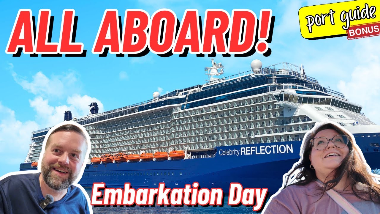 ⚓️ Celebrity Reflection ⚓️- Day 1 - Embarkation Day!