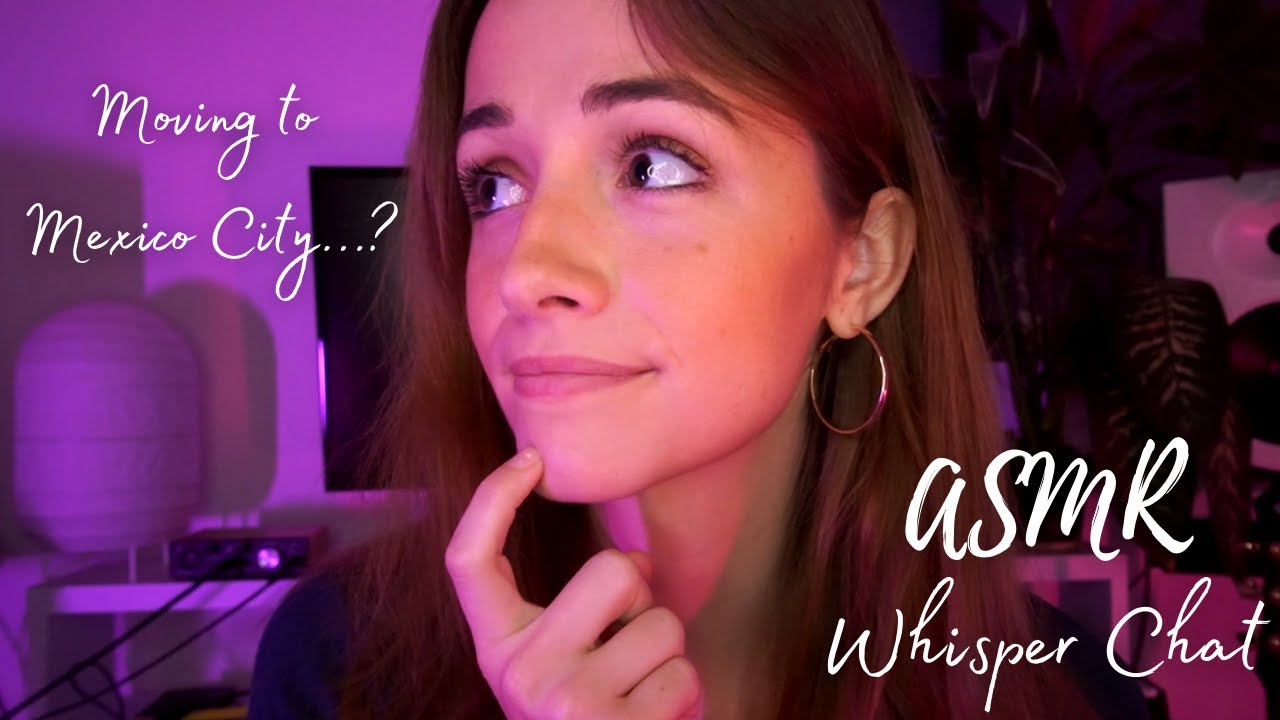 ASMR | Whisper Chat/Life Update | Quitting my job and moving to Mexico City!