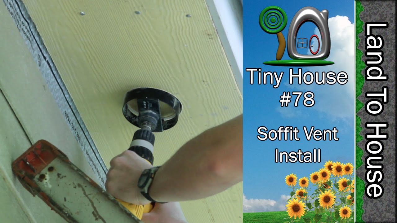 Tiny House 78 &mdash; Установка вентиляционных отверстий в подшивке потолка