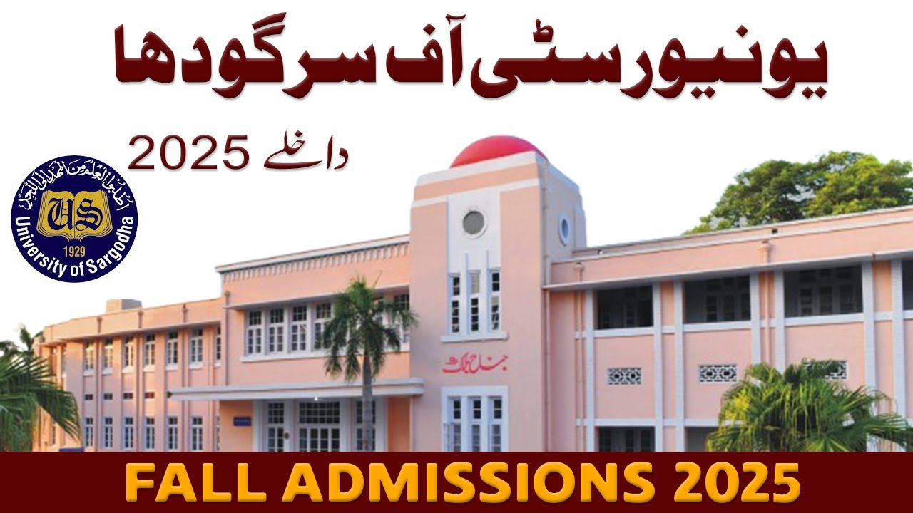 University of Sargodha (SU) Admissions Fall 2025 :: Complete Details about University of Sargodha