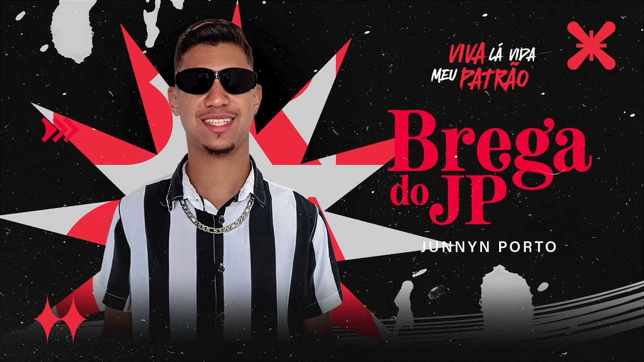 Brega do jp - junnyn porto - viva lá vida meu patrão cd completo 2026