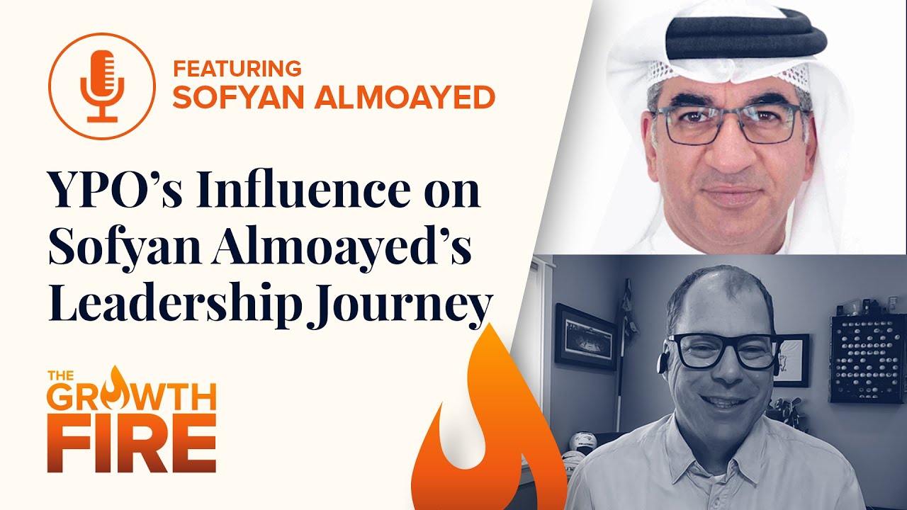 YPO&rsquo;s Influence on Sofyan Almoayed&rsquo;s Leadership Journey
