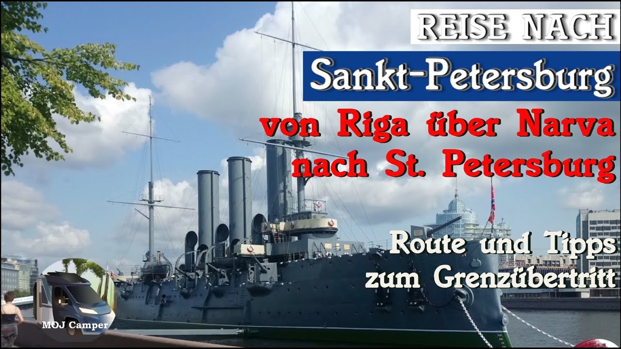 An der Ostsee nach Russland, 6/6, Route und Tipps von Riga über Narva nach St. Petersburg