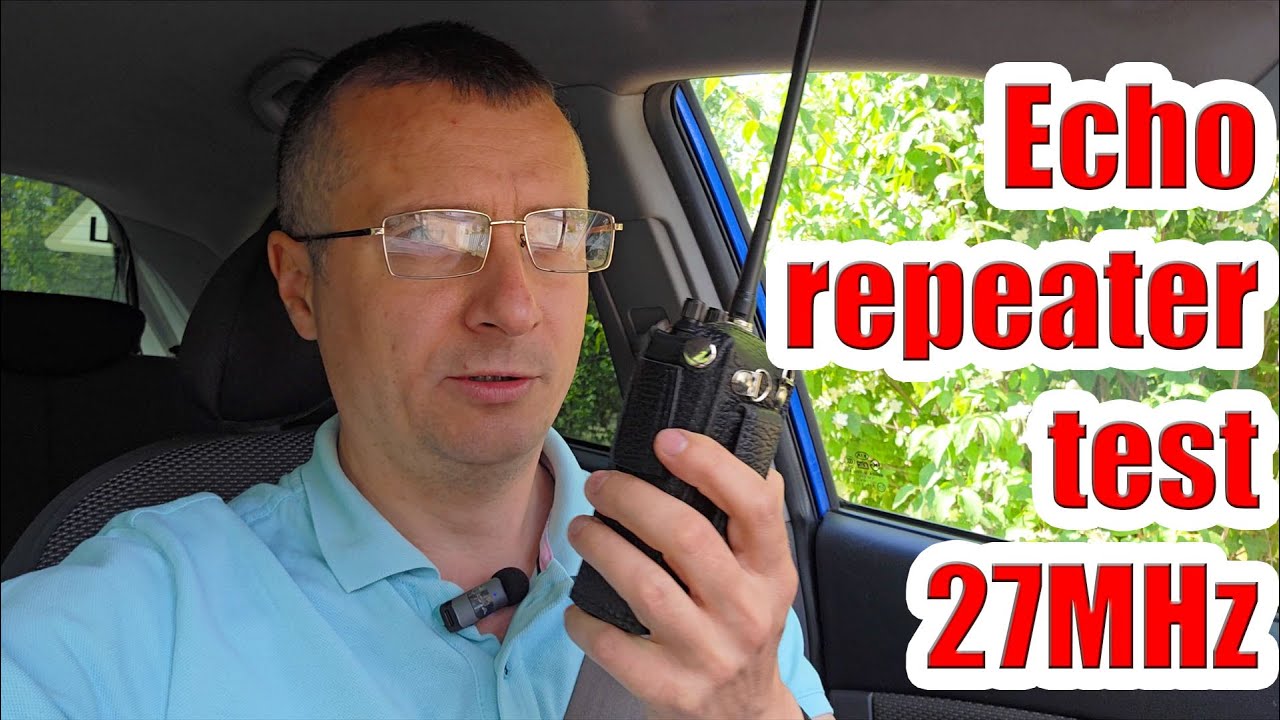 Echo repeater test 27MHz CB Radio