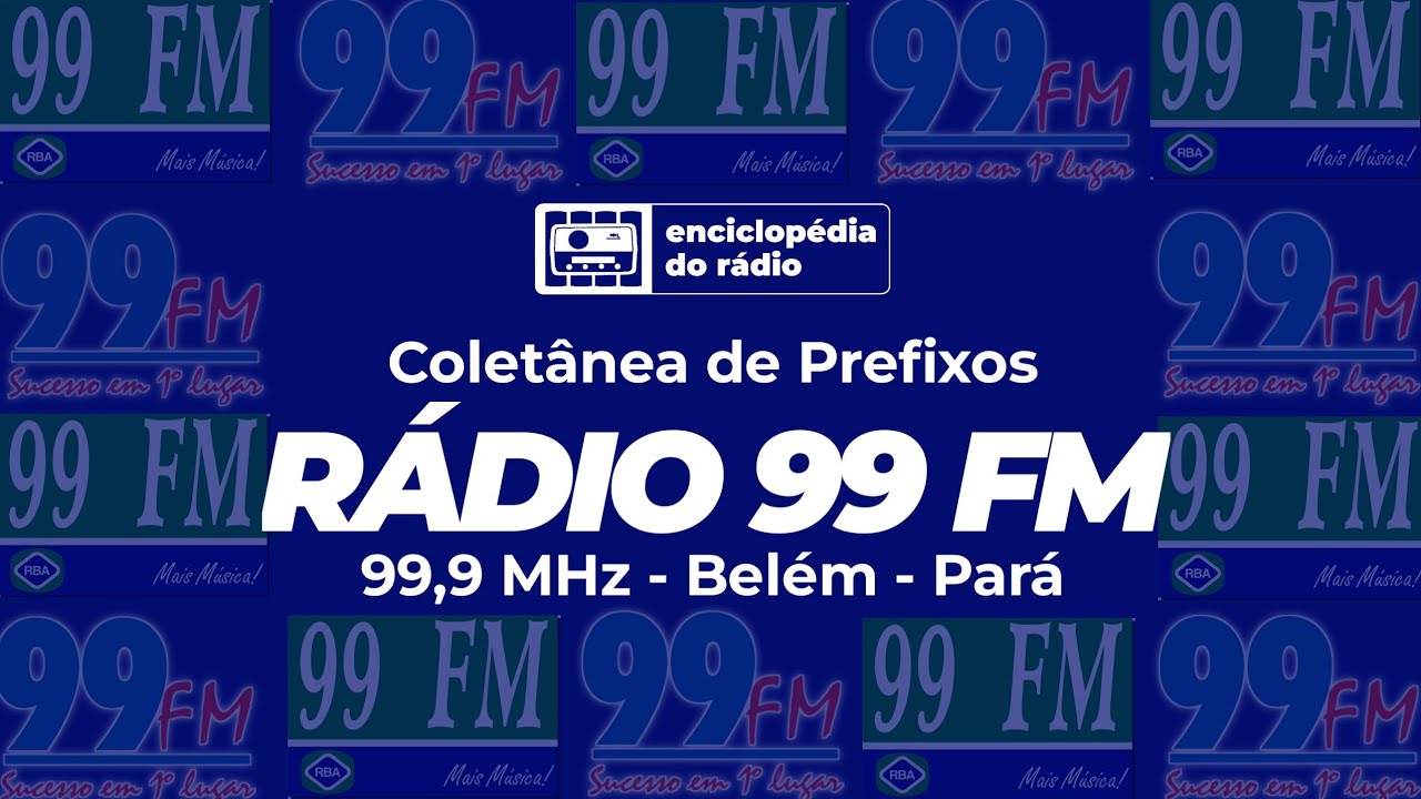 Colet&acirc;nea de Prefixos - R&aacute;dio 99 FM 99,9 MHz - Bel&eacute;m - PA